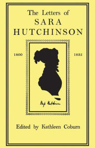 Title: The Letters of Sara Hutchinson, Author: Kathleen Coburn