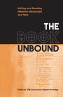 The Book Unbound: Editing and Reading Medieval Manuscripts and Texts