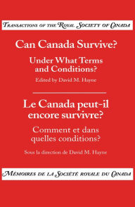 Title: Can Canada Survive?: Under What Terms and Conditions?, Author: David Hayne