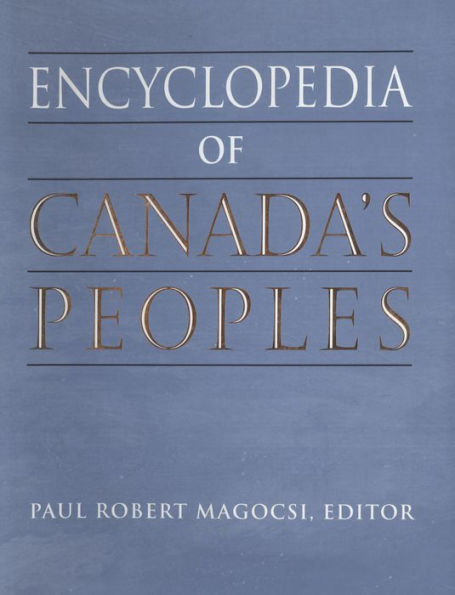 Encyclopedia of Canada's Peoples