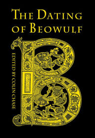 Title: The Dating of Beowulf, Author: Colin Chase