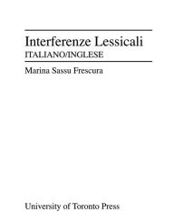 Title: Interferenze lessicali: Italiano-inglese, Author: Marina Sassu Frescura