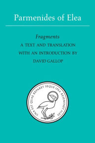 Title: Parmenides of Elea: A text and translation with an introduction, Author: David Gallop