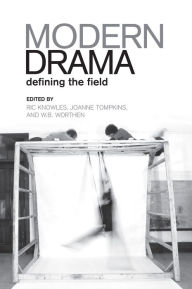 Title: Modern Drama: Defining the Field, Author: Ric Knowles
