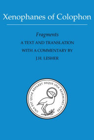 Title: Xenophanes of Colophon: Fragments, Author: James Lesher