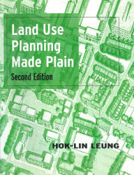 Title: Land Use Planning Made Plain, Author: Hok-Lin Leung