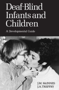 Title: Deaf-Blind Infants and Children: A Developmental Guide, Author: John McInnes