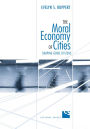 The Moral Economy of Cities: Shaping Good Citizens