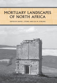 Title: Mortuary Landscapes of North Africa, Author: David Stone
