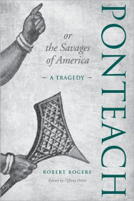 Title: Ponteach, or the Savages of America: A Tragedy, Author: Tiffany Potter
