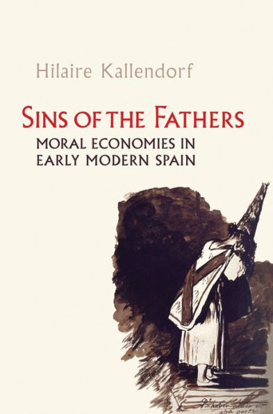 Sins of the Fathers: Moral Economies in Early Modern Spain