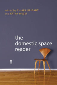 Title: The Domestic Space Reader, Author: Chiara Briganti