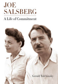 Title: Joe Salsberg: A Life of Commitment, Author: Gerald Tulchinsky