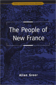 Title: The People of New France, Author: Allan Greer