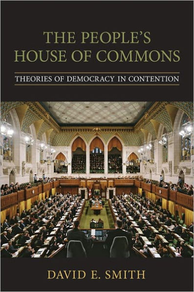 The People's House of Commons: Theories of Democracy in Contention