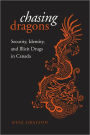 Chasing Dragons: Security, Identity, and Illicit Drugs in Canada