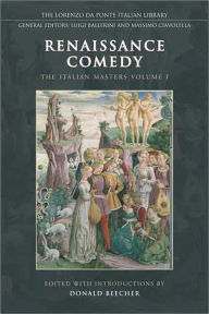 Title: Renaissance Comedy: The Italian Masters - Volume 1, Author: Don Beecher