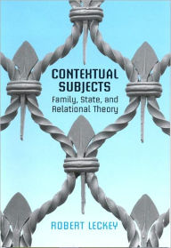 Title: Contextual Subjects: Family, State, and Relational Theory, Author: Robert Leckey