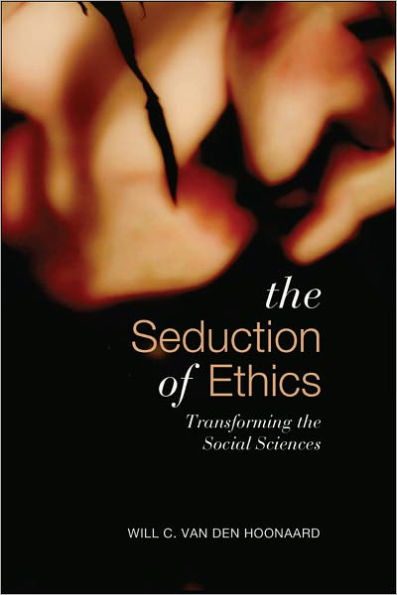 Seduction of Ethics: Transforming the Social Sciences