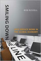 Title: Smiling Down the Line: Info-Service Work in the Global Economy, Author: Bob Russell