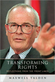 Title: Transforming Rights: Reflections from the Front Lines, Author: Maxwell Yalden