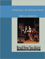 Title: Democracy: An American Novel, Author: Henry Adams