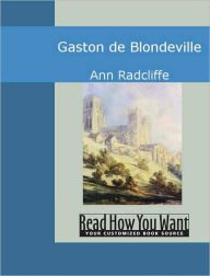 Title: Gaston de Blondeville, Author: Ann Radcliffe