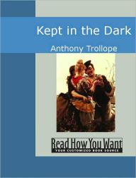 Title: Kept in the Dark, Author: Anthony Trollope