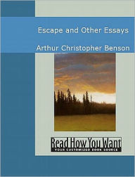 Title: Escape and Other Essays, Author: Arthur Christopher Benson