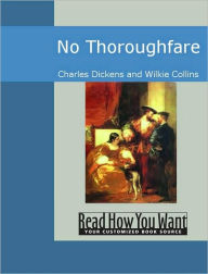 Title: No Thoroughfare, Author: Charles Dickens