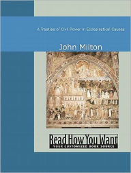 Title: Treatise of Civil Power in Ecclesiastical Causes, Author: John Milton