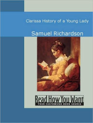 Title: Clarissa History of a Young Lady, Author: Samuel Richardson