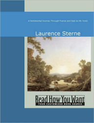 Title: A Sentimental Journey Through France and Italy by Mr. Yorick, Author: Laurence Sterne