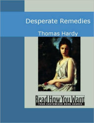 Title: Desperate Remedies, Author: Thomas Hardy