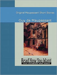 Title: Original Maupassant Short Stories, Author: Guy de Maupassant