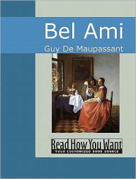 Title: Bel Ami, Author: Guy de Maupassant