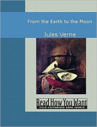 Title: From the Earth to the Moon, Author: Jules Verne