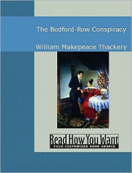 Title: Bedford-Row Conspiracy, Author: William Makepeace Thackeray