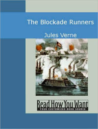 Title: The Blockade Runners, Author: Jules Verne