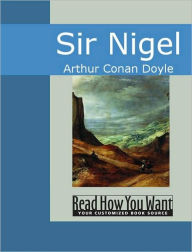 Title: Sir Nigel, Author: Arthur Conan Doyle