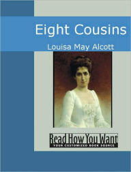 Title: Eight Cousins, Author: Louisa May Alcott