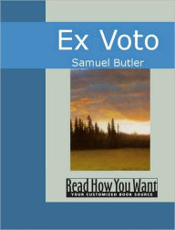 Title: Ex Voto, Author: Samuel Butler