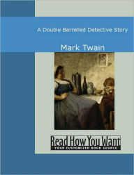 Title: A Double Barrelled Detective Story, Author: Mark Twain