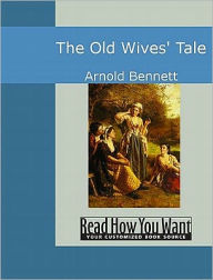 Title: Old Wives' Tale, Author: Arnold Bennett