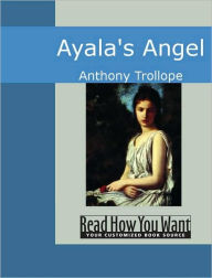 Title: Ayala's Angel, Author: Anthony Trollope