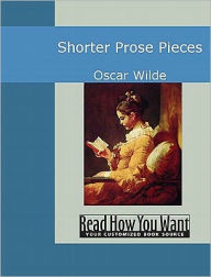 Title: Shorter Prose Pieces, Author: Oscar Wilde