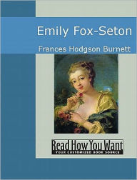 Title: Emily Fox-Seton, Author: Frances Hodgson Burnett