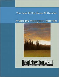 Title: Head Of the House Of Coombe, Author: Frances Hodgson Burnett