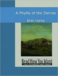 Title: Phyllis of the Sierras, Author: Bret Harte