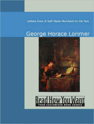 Title: Letters from A Self-Made Merchant to His Son, Author: George Horace Lorimer